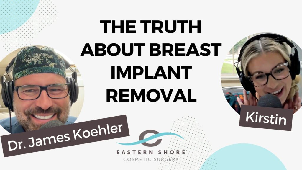 Podcast Episode 21: The Truth About Breast Implant Removal