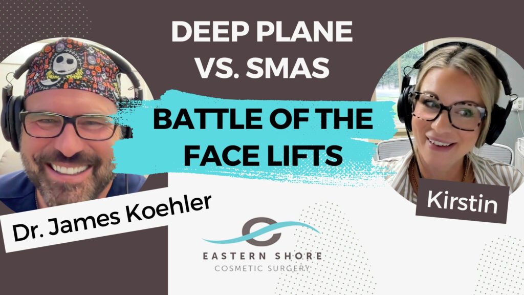 Podcast Episode 22: Deep Plane vs. SMAS: Battle of the Face Lifts